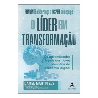 Imagem de O Líder Em Transformação - Os Aprendizados Frente Aos Novos Desafios d