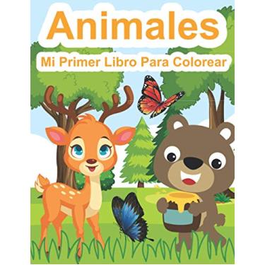 Imagem de Mi Primer Libro Para Colorear Animales: Libro De Dibujar Para Niños Y Niñas Con 40 Motivos De Animales - Libro Para Bebés Y Niños Pequeños De 1 a 4 Años