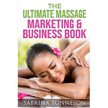 Imagem de The Ultimate Massage Marketing & Business Book: 6 Books in 1 to Help You Boost Profits
