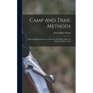 Imagem de Camp And Trail Methods: Interesting Information For All Lovers Of Nature, What To Take And What To Do
