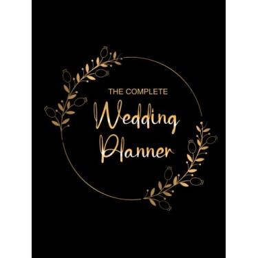 Imagem de Wedding Guest Book Complete Planner: Luxury Design Wedding Planner Book And Organizer For The Bride To Be | Guest List | Table Arrangement | Budget And More. Hardcover Wedding Guest Book Planner