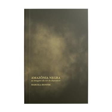 Imagem de Amazônia Negra - As Imagens da Cor do (In)Visível - IGRA KNIGA EDITORA