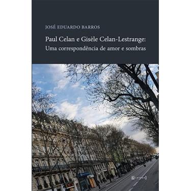 Imagem de Paul Celan e Gisèle Celan-Lestrange: uma Correspondência de Amor e Sombras