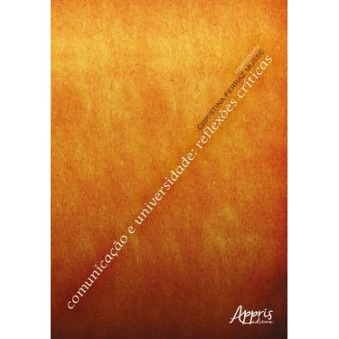 Imagem de Livro - Comunicação e universidade: reflexões críticas