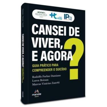 Imagem de Cansei de Viver, e Agora? Guia Prático Para Compreender o Suicídio