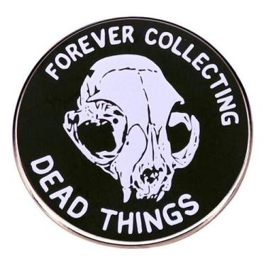 Imagem de Broche Pins Forever Collecting Dead Things Gothic Skull - yiweisai