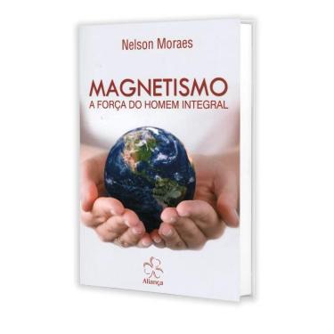 Imagem de Livro Magnetismo A Força Do Homem Integral