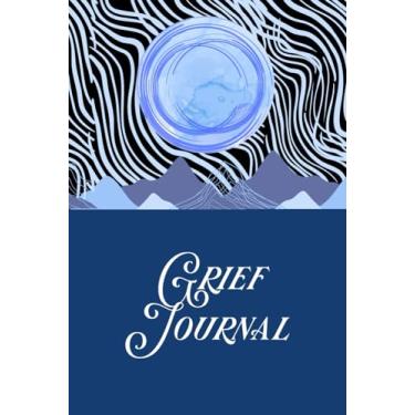 Imagem de Grief Journal: Fill In Prompted Diary Notebook Coping With Death Loss Bereavement Sadness