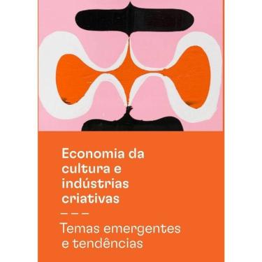 Imagem de Economia Da Cultura E Indústrias Criativas