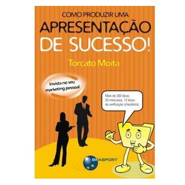 Imagem de Livro - Como Produzir uma Apresentação de Sucesso! - Torcato Moita