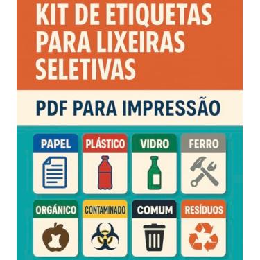 Imagem de Kit de Etiquetas para Lixeiras Seletivas – PDF para Impressão : Organize o descarte de resíduos com etiquetas prontas para imprimir em PDF. Ideal para escolas, empresas e condomínios.