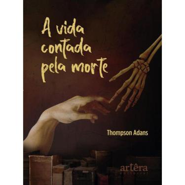 Imagem de A Vida Contada Pela Morte