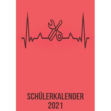 Imagem de Schülerkalender 2021: DIN A4 Kalender von 01/2021 - 12/2021 1 Tag = 1 Seite mit großem Tageskalender und großartiger Übersicht. Monatsübersicht, ... / Mechaniker Schrauber heartbeat herzschlag