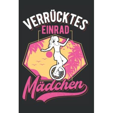 Imagem de Einradfahrerin Notizbuch: Verrücktes Einrad Mädchen Einradfahrerin Unicycle / 6X9 Zoll / 120 Karierte Seiten Seiten