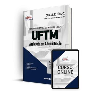 Imagem de Apostila UFTM - Assistente em Administração - Apostilas Opção