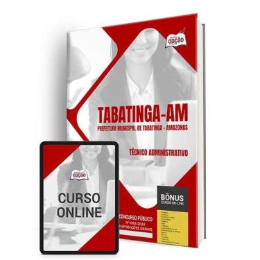 Imagem de Apostila Prefeitura de Tabatinga - AM 2024 - Técnico Administrativo - 
