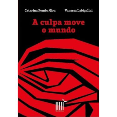 Imagem de A Culpa Move O Mundo