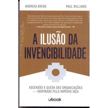 Imagem de A Ilusão da Invencibilidade: Ascensão e Queda das Organizações - Inspi
