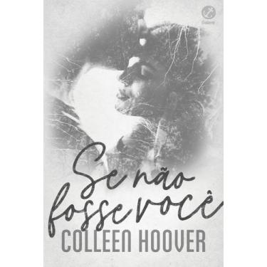 Imagem de Livro - Se não fosse você - Galera