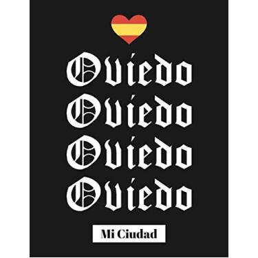 Imagem de Oviedo Mi Ciudad: Cuaderno de Notas, Libreta de Apuntes, Anotador o Diario Personal