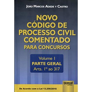 Imagem de Novo Código de Processo Civil Comentado para Concursos - Volume I - Parte Geral - Arts. 1º ao 317 - De Acordo com a Lei 13.256/2016