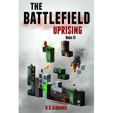 Imagem de The Battlefield Uprising (Battlefield Chronicles Book 3) (English Edition)