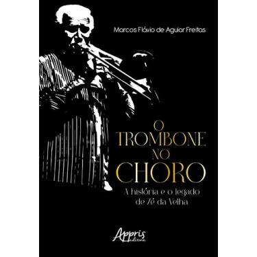 Imagem de Livro - O Trombone no Choro