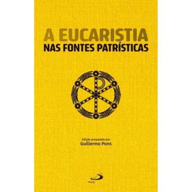 Imagem de A Eucaristia nas fontes patrísticas