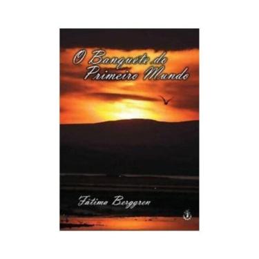 Imagem de O Banquete Do Primeiro Mundo