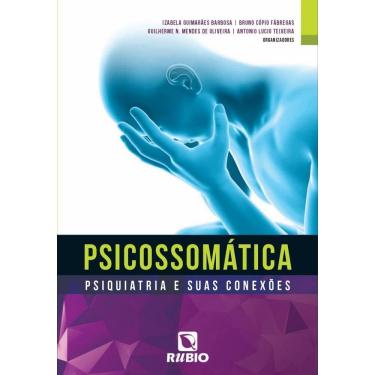 Imagem de Livro: Psicossomática - Psiquiatria E Suas Conexões
