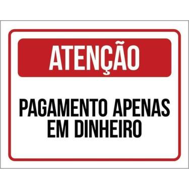 Imagem de Kit 5 Placa Acm Atenção Pagamento Em Dinheiro 18X23 - Sinalizo