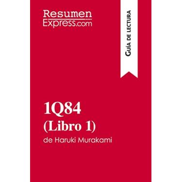 Imagem de 1Q84 (Libro 1) de Haruki Murakami (Guía de lectura): Resumen y análisis completo