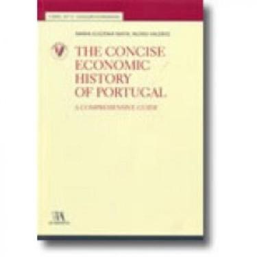 Imagem de The Concise Economic History Of Portugal -  A Comprehensive Guide (Nº