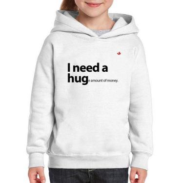 Imagem de Moletom Infantil I need a huge amount of money - Foca na Moda, Branco,