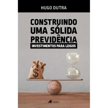 Imagem de Construindo uma sólida previdência: Investimentos para leigos