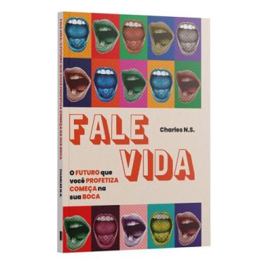Imagem de Livro - Fale Vida - O futuro que Você Profetiza Começa na sua Boca