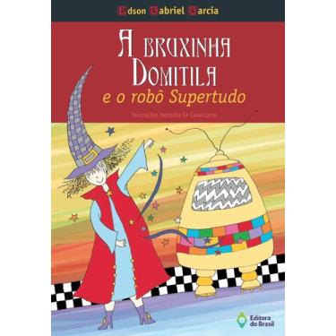 Imagem de Livro - A bruxinha Domitila e o robô Super-Tudo