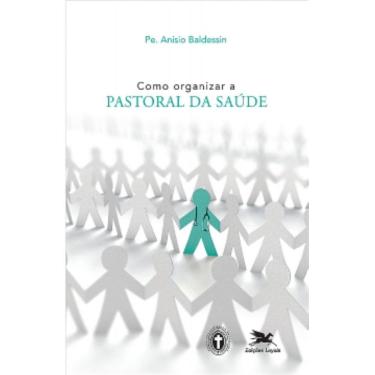 Imagem de Livro - Como Organizar A Pastoral Da Saúde