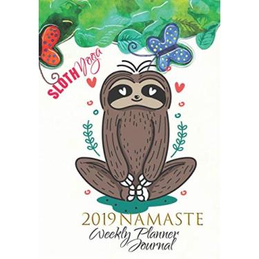 Imagem de Sloth Yoga Namaste 2019 Weekly Planner Journal: Sloth 2019 Calendar Notebook To Write In