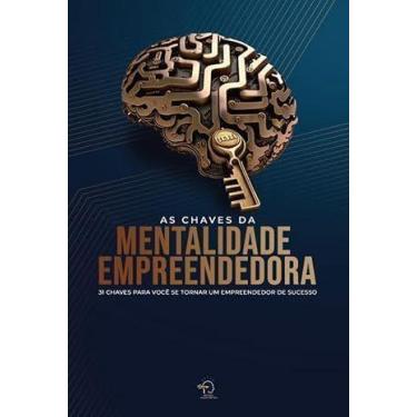 Imagem de As Chaves Da Mentalidade Empreendedora - CHAVE MESTRA EDITORA, Sortido
