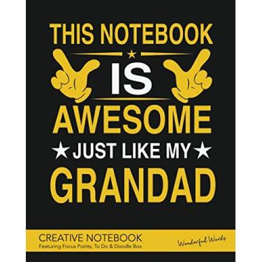 Imagem de This Notebook is awesome - Just like my Grandad - Creative Notebook Featuring Focus Points, To Do & Doodle - Wonderful Words: A Beautiful Personalised ... Notes, Focus Points, To Do & Doodles