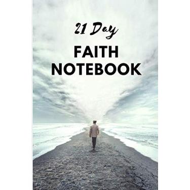 Imagem de 21 Day Faith Notebook: Scriptural Faith Journal