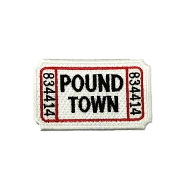Imagem de PatchClub Patch Ticket to Pound Town – Passar a ferro/Costurar – Totalmente bordado, Cor Branca – Moral Engraçado, Tático e Militar – Perfeito para o seu equipamento militar tático, mochila, boné, colete