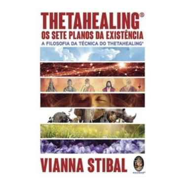Imagem de Thetahealing® Os Sete Planos Da Existência: A Filosofia Da Técnica Thetahealing
