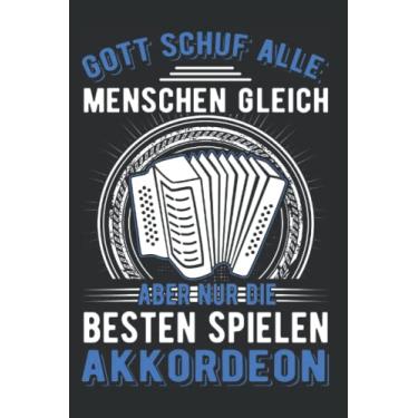 Imagem de Akkordeon Notizbuch: Akkordeon Gott Ziehharmonika Akkordeonist / 6x9 Zoll / 120 linierte Seiten