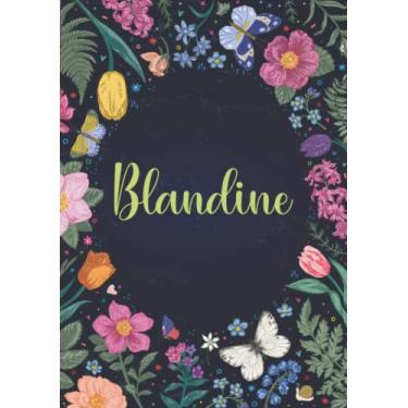 Imagem de Blandine: Carnet de notes A5 | Prénom personnalisé Blandine | Cadeau d'anniversaire pour fille, femme, maman, copine, sœur ... | Jardin de papillon | 120 pages lignée, Petit Format A5 (14.8 x 21 cm)
