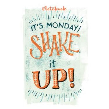 Imagem de Notebook - Its monday shake it up: Journal Notebook 6x9 in 114 College Ruled Lined Pages Book