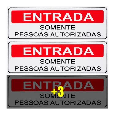 Imagem de Combo 6 Placas De Sinalização Entrada Somente Pessoas Autorizadas 30x10 Acesso - S-234 F9e