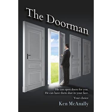 Imagem de The Doorman: He Can Open Doors for You. He Can Have Them Shut in Your Face. Your Choice (English Edition)