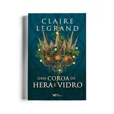 Imagem de Uma Coroa De Hera E Vidro - Romantasy